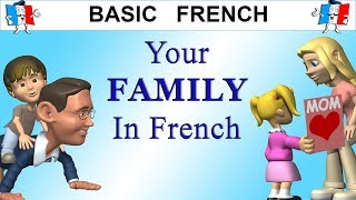 HOW TO TALK ABOUT YOUR FAMILY IN FRENCH [upl. by Huttan462]