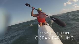 Beginner Surfski Ocean Paddling Introduction [upl. by Quintana508]