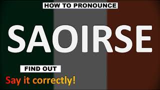 How to Pronounce SAOIRSE CORRECTLY [upl. by Yusem790]