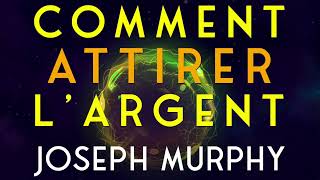 Comment attirer largent Dr Joseph Murphy Livre audio [upl. by Aizan]