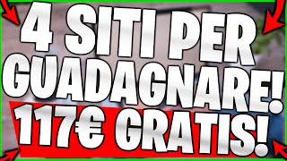 117€ Gratis 4 Siti Che Fanno Guadagnare Online Come Fare Soldi Gratis Siti Per Guadagnare [upl. by Oirretna]