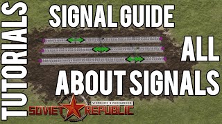 TRAIN SIGNALS All you need to know  Tutorial  Workers amp Resources Soviet Republic [upl. by Siloum864]