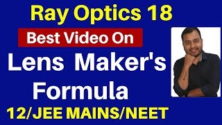 Ray Optics 18  Lens Makers Formula  Derivtion and All Types of Numericals JEENEET [upl. by Schach]