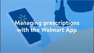 Managing Prescriptions with the Walmart App [upl. by Eeloj]