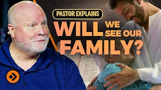 The TRUTH About Family Members in Heaven  Heaven Explained 3  Pastor Allen Nolan Sermon [upl. by Euqinot409]