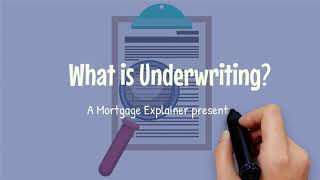 Mortgage Explainer What is Underwriting [upl. by Aridnere]