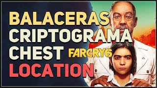 Balaceras Criptograma Chest Far Cry 6 [upl. by Yauqaj]