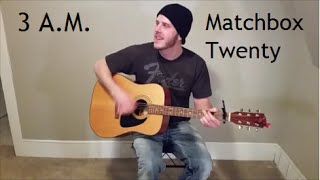 3 AM  Matchbox Twenty BeginnerIntermediate Guitar Lesson [upl. by Buckingham]