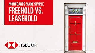 Freehold vs Leasehold  Mortgages Made Simple  HSBC UK [upl. by Ekim352]