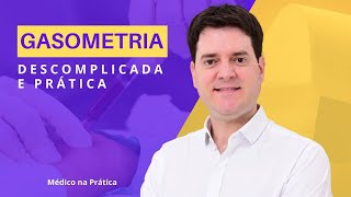 GASOMETRIA DESCOMPLICADA E PRÁTICA [upl. by Dnomrej]