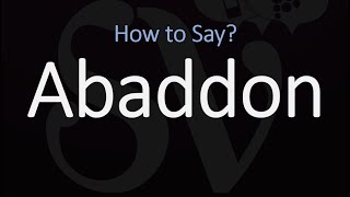 How to pronounce Abaddon CORRECTLY [upl. by Aysa179]