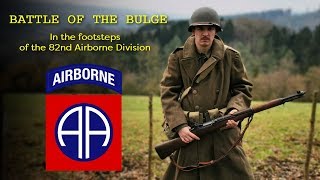 BATTLE OF THE BULGE  In the footsteps of the 82nd Airborne Division Reenactment in the Ardennes [upl. by Mckenzie]