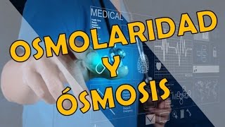 OSMOLARIDAD  MedicinaampBioquímica [upl. by Etennaej]