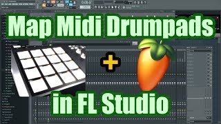 How to Map Drum Pads in FL Studio  Assign Midi Controller to FPC [upl. by Nirrol667]