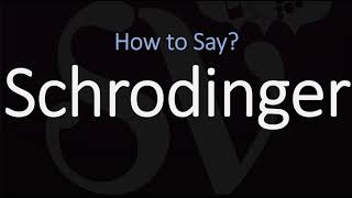 How to Pronounce Schrodinger CORRECTLY [upl. by Ateuqirne]