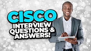 CISCO Interview Questions amp Answers  How to PASS a CISCO SYSTEMS INC Job Interview [upl. by Neelhtakyram175]