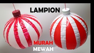 LAMPION dari BOTOL BEKAS  Lampion merah putih cantik [upl. by Hale]