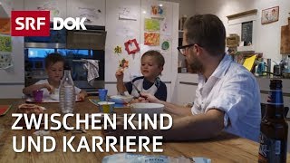 Familienmodell – Eltern zwischen Kind und Karriere  Doku  SRF Dok [upl. by Nachison]