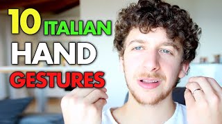 10 Italian Hand Gestures Explained [upl. by Aiker303]