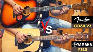 Yamaha F310 VS Fender CD60 V3  Sound Comparison NO TALKING [upl. by Cristabel327]