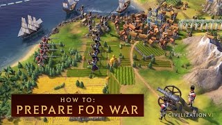 CIVILIZATION VI  How to Prepare for War [upl. by Hairej89]