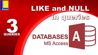 MS Access  Queries Part 3 LIKE and NULL in queries [upl. by Icyak]