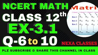 Ex31 Q 6 to 10  Chapter 3  Matrices  Class 12th NCERT Math [upl. by Ahsienel]