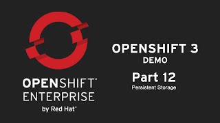 OpenShift Demo Part 12 Using Persistent Storage [upl. by Rekcut94]