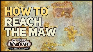 How to reach The Maw WoW [upl. by Anatnas]