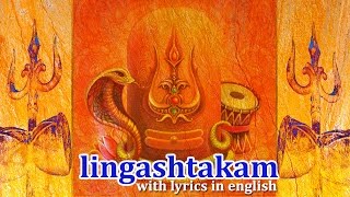 Lingashtakam Full Song With Lyrics In English– POWERFUL – Brahman Murari Surachita Lingam [upl. by Deyas674]