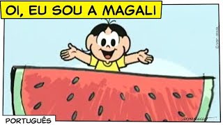 Oi eu sou a Magali  Turma da Mônica [upl. by Aisyram]