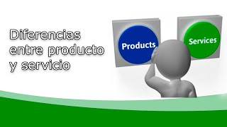 Diferencias entre producto y servicio [upl. by Rennug]