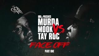 URL PRESENTS MURDA MOOK VS TAY ROC FACE OFF PT1 [upl. by Boigie]