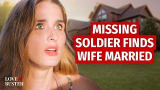 MISSING SOLDIER FINDS WIFE MARRIED  LoveBusterShow [upl. by Brinson485]