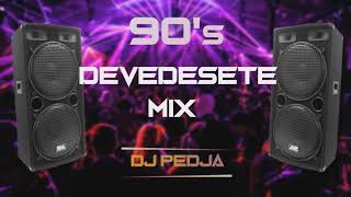 DEVEDESETE DANCE MIX  DJ PEDJA  YU DANCE MIX 90s [upl. by Supat657]