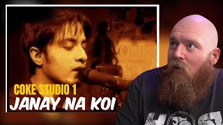 Coke Studio Pakistan Season 1 Janay Na Koi Reaction [upl. by Nassi]