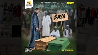 O BOY SAYA OFFICIAL AUDIO [upl. by Vipul717]