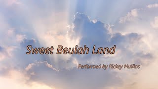 Sweet Beulah Land with Lyrics [upl. by Akinorev]