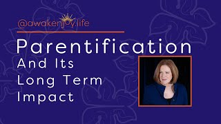 Parentification 7 Signs of Parentification and its Long Term Impact [upl. by Enneire]