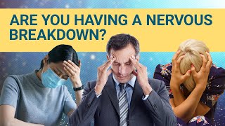 7 Signs Youre Having A Nervous Breakdown  DeepDives  Health [upl. by Ocire]