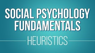 Heuristics Learn Social Psychology Fundamentals [upl. by Amliw]