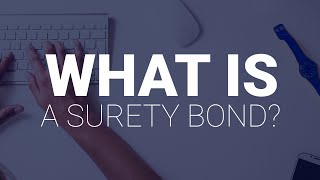 What Is A Surety Bond [upl. by Anaile]