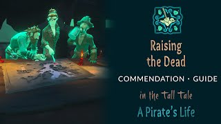 How to do the Raising the Dead Commendation in Sea of Thieves A Pirates Life Tall Tale [upl. by Thecla]