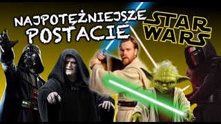 TOP 10 najpotężniejszych postaci STAR WARS kinówka [upl. by Winzler933]