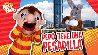 ¡Pepo Tiene Una Pesadilla  Bely y Beto [upl. by Eiralav]