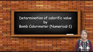 Fuel  Bomb Calorimeter Numerical  Dr Anjali Ssaxena [upl. by Shipp]