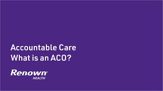 Accountable Care  What is an ACO [upl. by Flory]