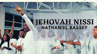 JEHOVAH NISSI  NATHANIEL BASSEY [upl. by Acyssej546]