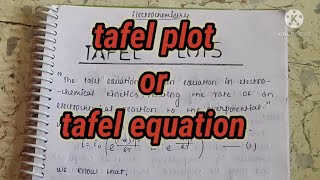 TAFEL EQUATION WITH GRAPHICAL REPRESENTATION DERIVATION  MSc CHEMISTRY TAFEL PLOT EXPLANATION [upl. by Thom]