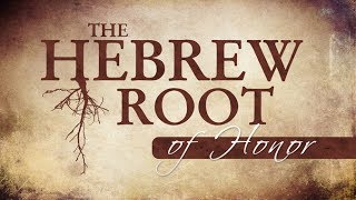 The Hebrew Root of Honor  119 Ministries [upl. by Aillicec954]